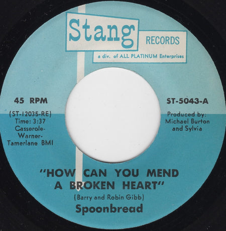 Spoonbread : How Can You Mend A Broken Heart / I'm The One (7")