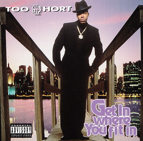 Too $hort* : Get In Where You Fit In (CD, Album, Club)