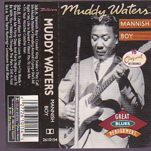Muddy Waters : Mannish Boy (Cass, Comp, Dol)