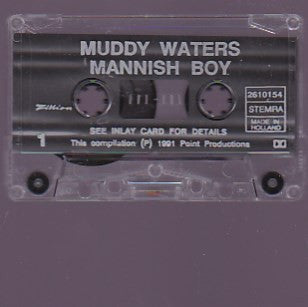 Muddy Waters : Mannish Boy (Cass, Comp, Dol)