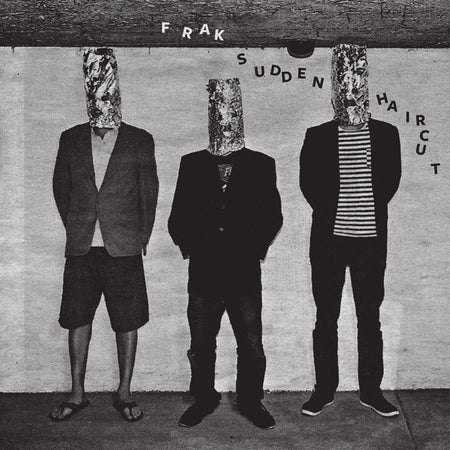 Frak : Sudden Haircut (12")