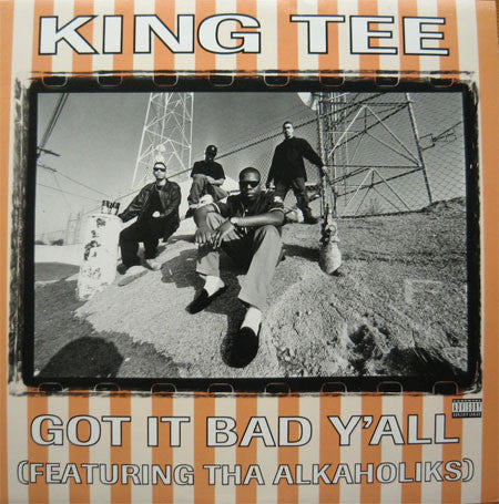 King Tee Featuring Tha Alkaholiks : Got It Bad Y'all (12")