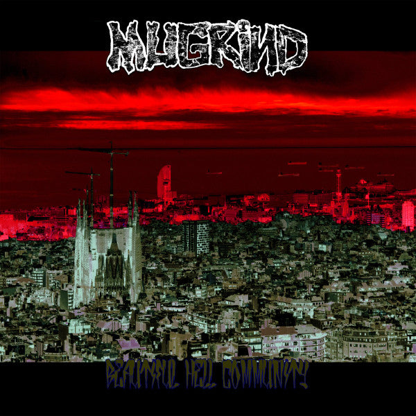 Mugrind : Beautiful Hell Community (LP)