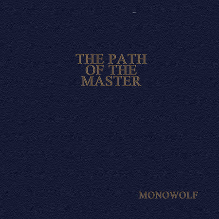 Monowolf : The Path Of The Master (Cass, Album)
