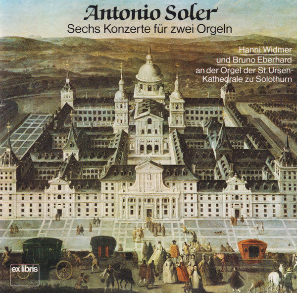 Padre Antonio Soler, Hanni Widmer Und Bruno Eberhard : Sechs Konzerte Für Zwei Orgeln (CD, Album, RE)