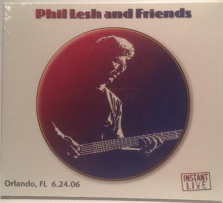 Phil Lesh and Friends : Orlando, FL 6.04.06 (3xCD)