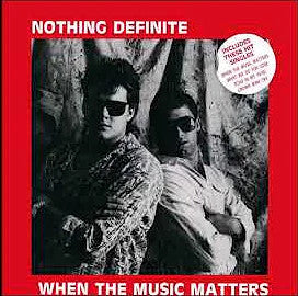 Nothing Definite : When The Music Matters (12", Album)