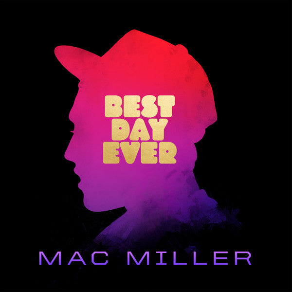 Mac Miller : Best Day Ever (LP + LP, S/Sided + Mixtape, RE)