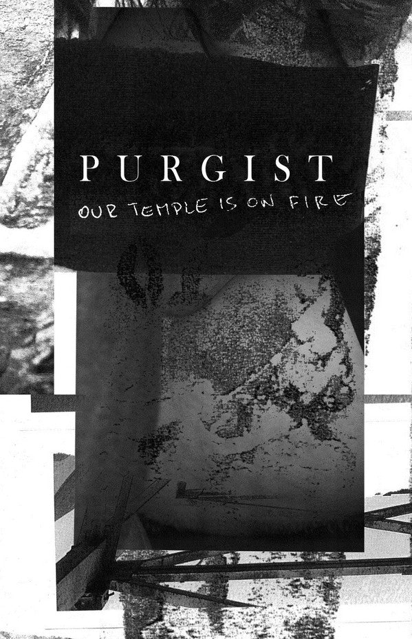 Purgist : Our Temple Is On Fire (Cass, EP, Ltd)