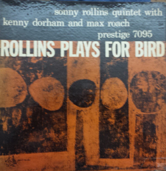 Sonny Rollins Quintet With Kenny Dorham And Max Roach : Rollins Plays For Bird (LP, Album, Mono, RP)