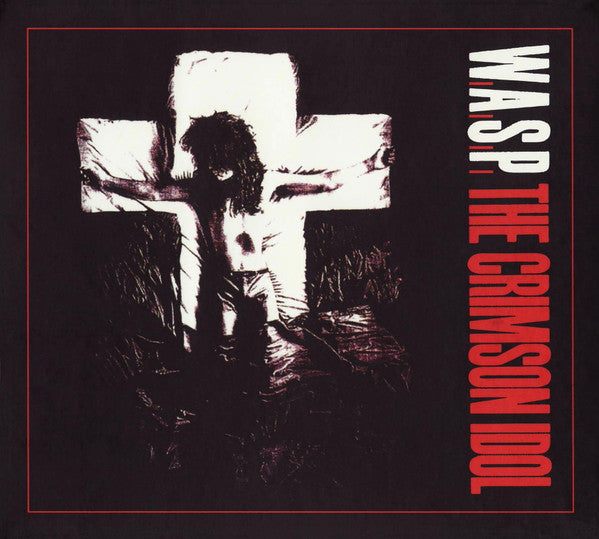 W.A.S.P. : The Crimson Idol (CD, Album, RE, Dig)