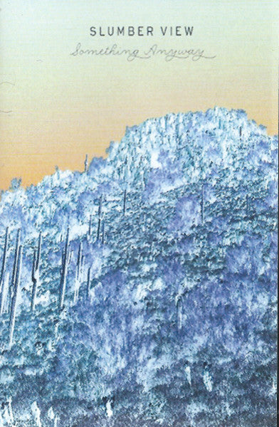 Slumber View : Something Anyway (Cass, Album, Ltd)