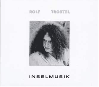 Rolf Trostel : Inselmusik (LP, Album, RE, RM)