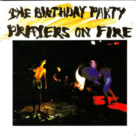 The Birthday Party : Prayers On Fire (CD, Album, RE, RM)