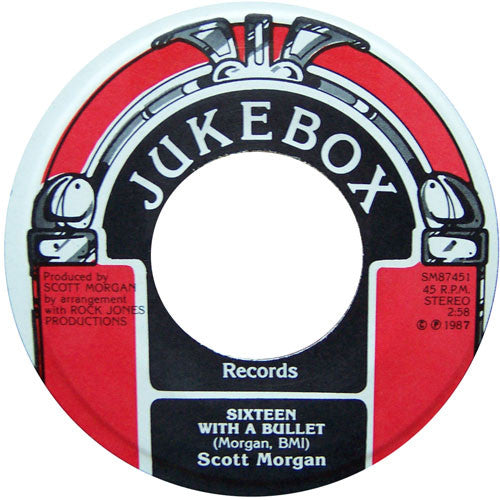 The Scott Morgan Band : Sixteen With A Bullet (7", Single)