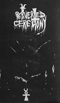 Perverted Ceremony : Sabbat Of Behezaël (Cass, S/Sided, Ltd, Num, Promo)