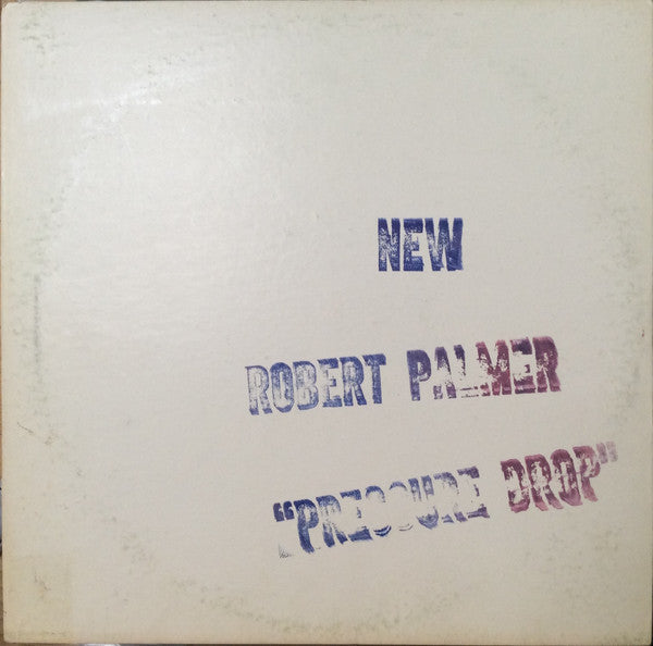 Robert Palmer : Pressure Drop (LP, Album, TP)