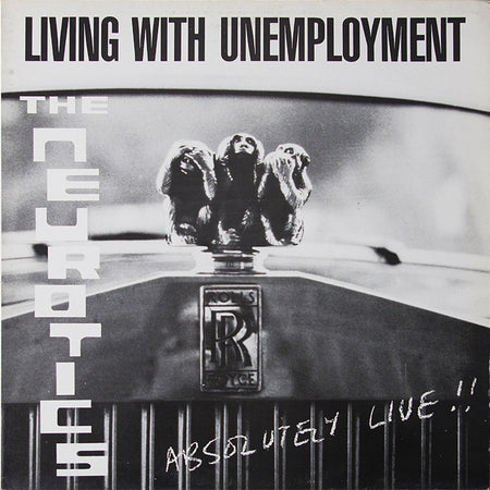 The Neurotics* : Living With Unemployment (12", Gre)