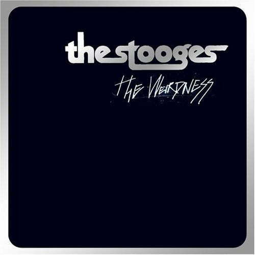 The Stooges : The Weirdness (CD, Album)