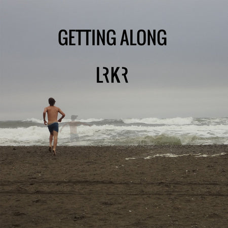LRKR : Getting Along (12", EP, Ltd, Blu)