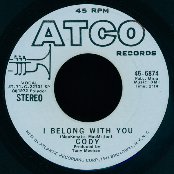 Cody (7) : I Belong With You (7", Single, Mono, SP )