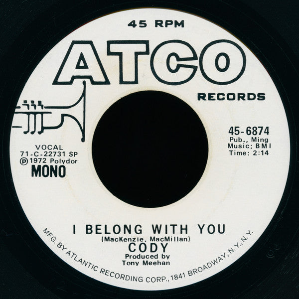 Cody (7) : I Belong With You (7", Single, Mono, SP )