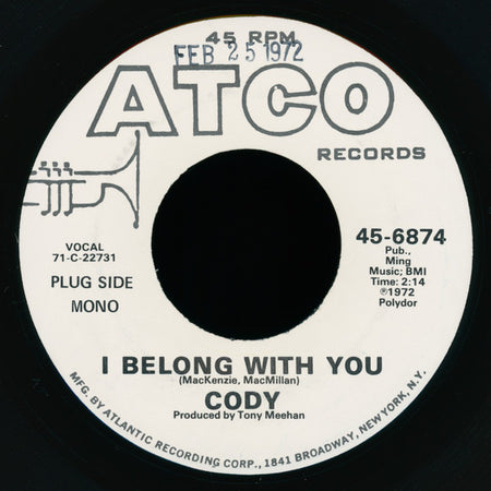 Cody (7) : I Belong With You (7", Single, Mono, SP )