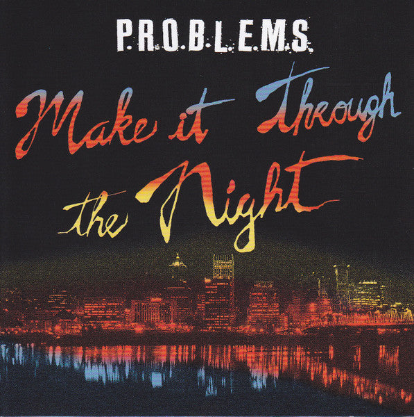 P.R.O.B.L.E.M.S. (2) : Make It Through The Night (LP, Album, RP)