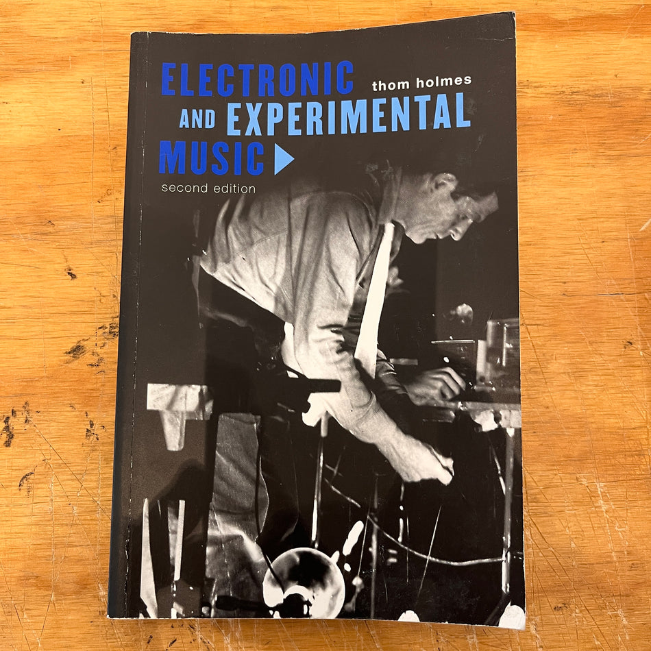 Electronic And Experimental Music: Pioneers in Technology and Composition book (used)