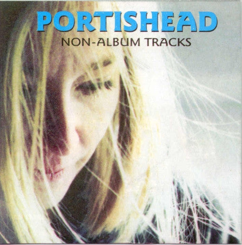 Portishead - Non-Album Tracks CD (VG+)